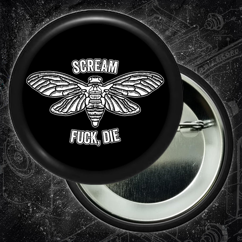 Scream, Fuck, Die - Buttons (1, 1.25, 1.5, & 2.25 Inch)