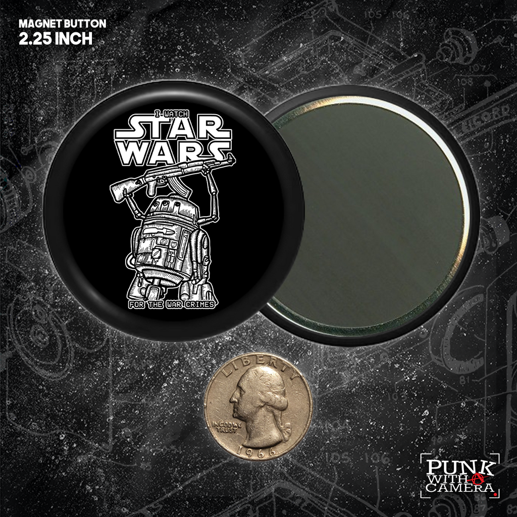 I Watch Star Wars For The War Crimes - Buttons 2.25 Inch