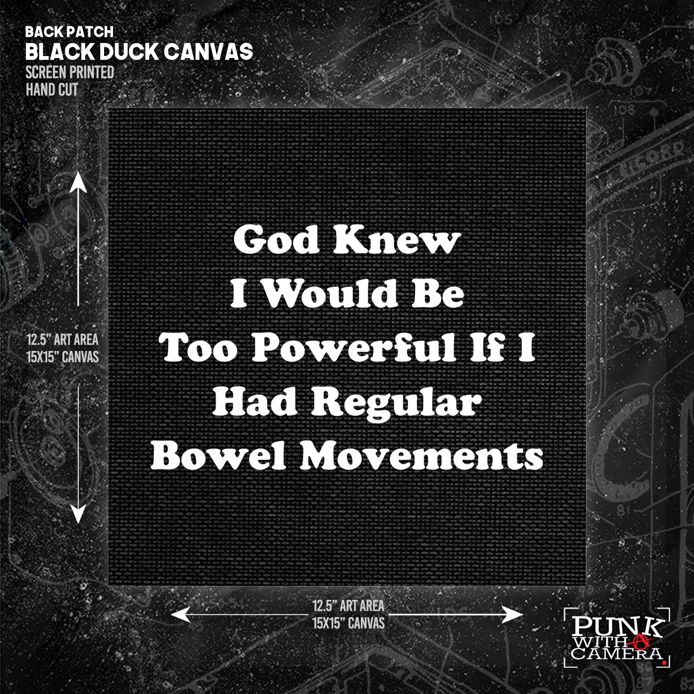 God knew I would be too powerful if I had regular  bowel movements - Backpatch