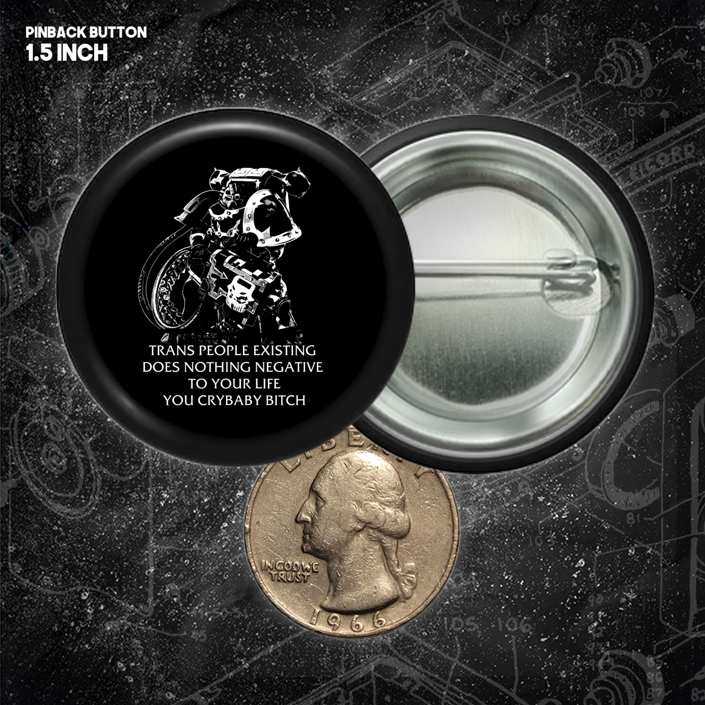 Chaos Marine Trans people Existing Does Nothing Negative To Your Life You Cry Baby Bitch 40k - Buttons (1.5 & 2.25 Inch)