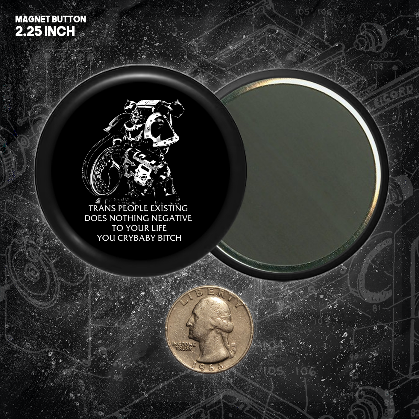 Chaos Marine Trans people Existing Does Nothing Negative To Your Life You Cry Baby Bitch 40k - Buttons (1.5 & 2.25 Inch)