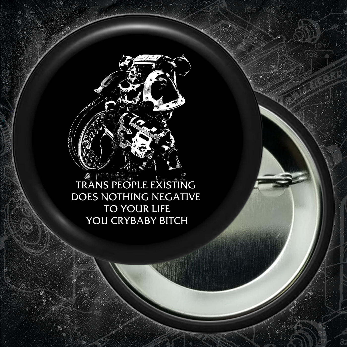 Chaos Marine Trans people Existing Does Nothing Negative To Your Life You Cry Baby Bitch 40k - Buttons (1.5 & 2.25 Inch)