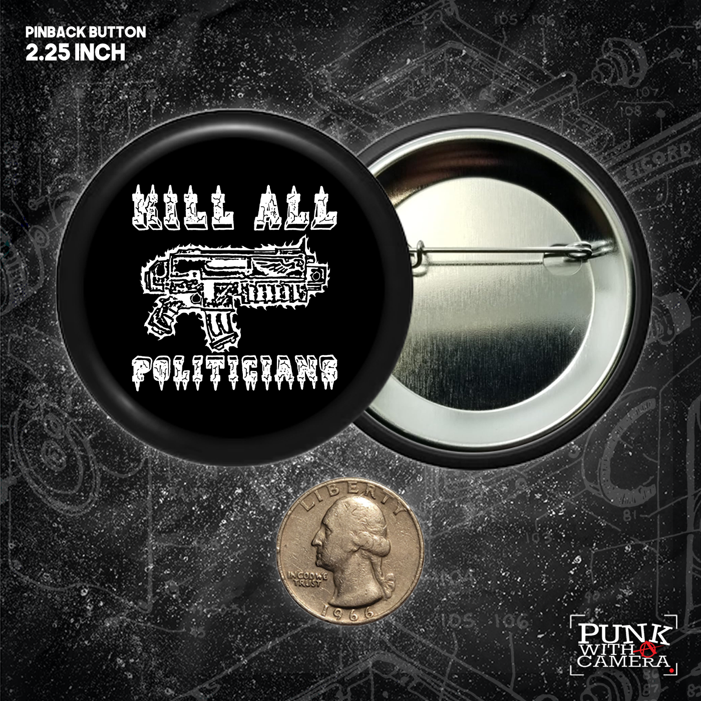 Kill All Politicians - Buttons (1, 1.25, 1.5, & 2.25 Inch)