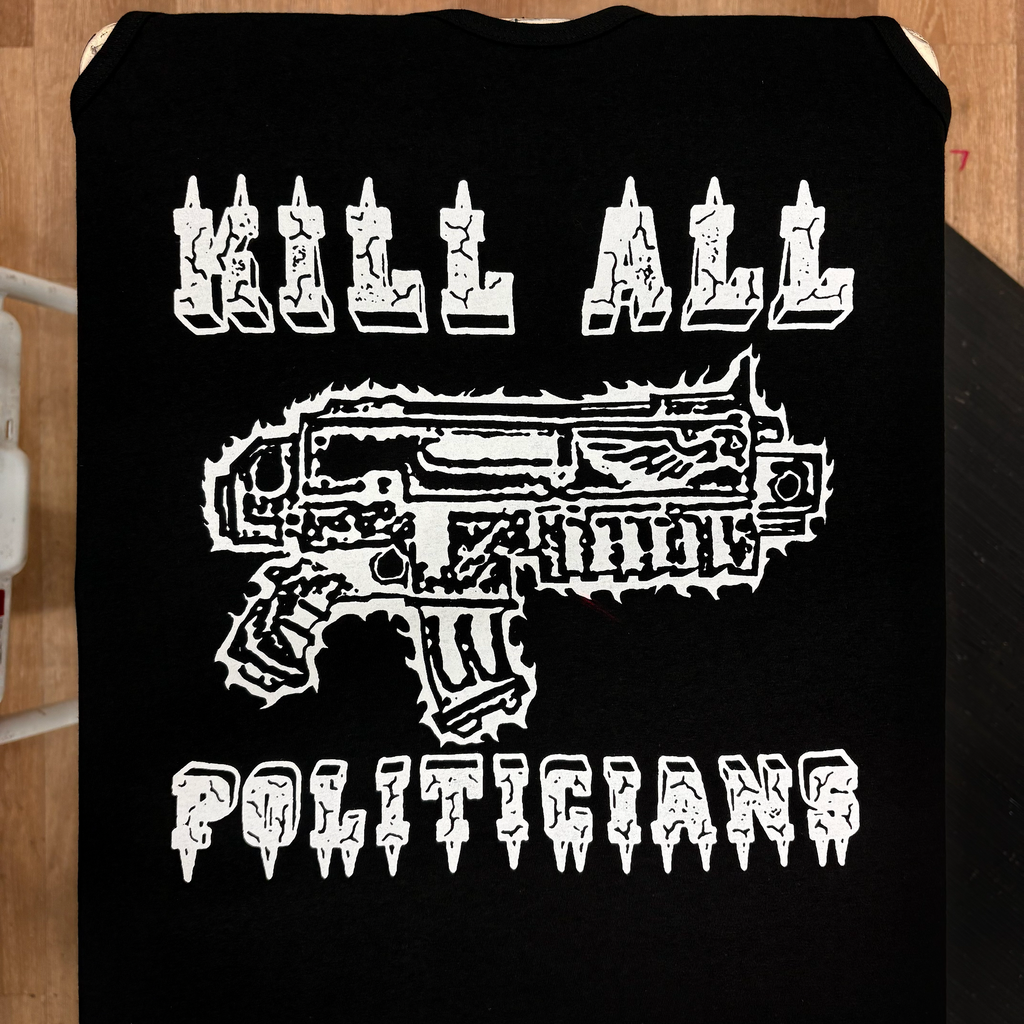 Kill All Politicians - Gutter Press