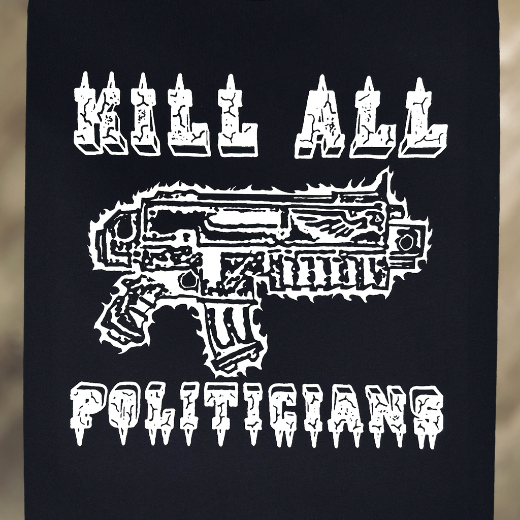 Kill All Politicians - Gutter Press