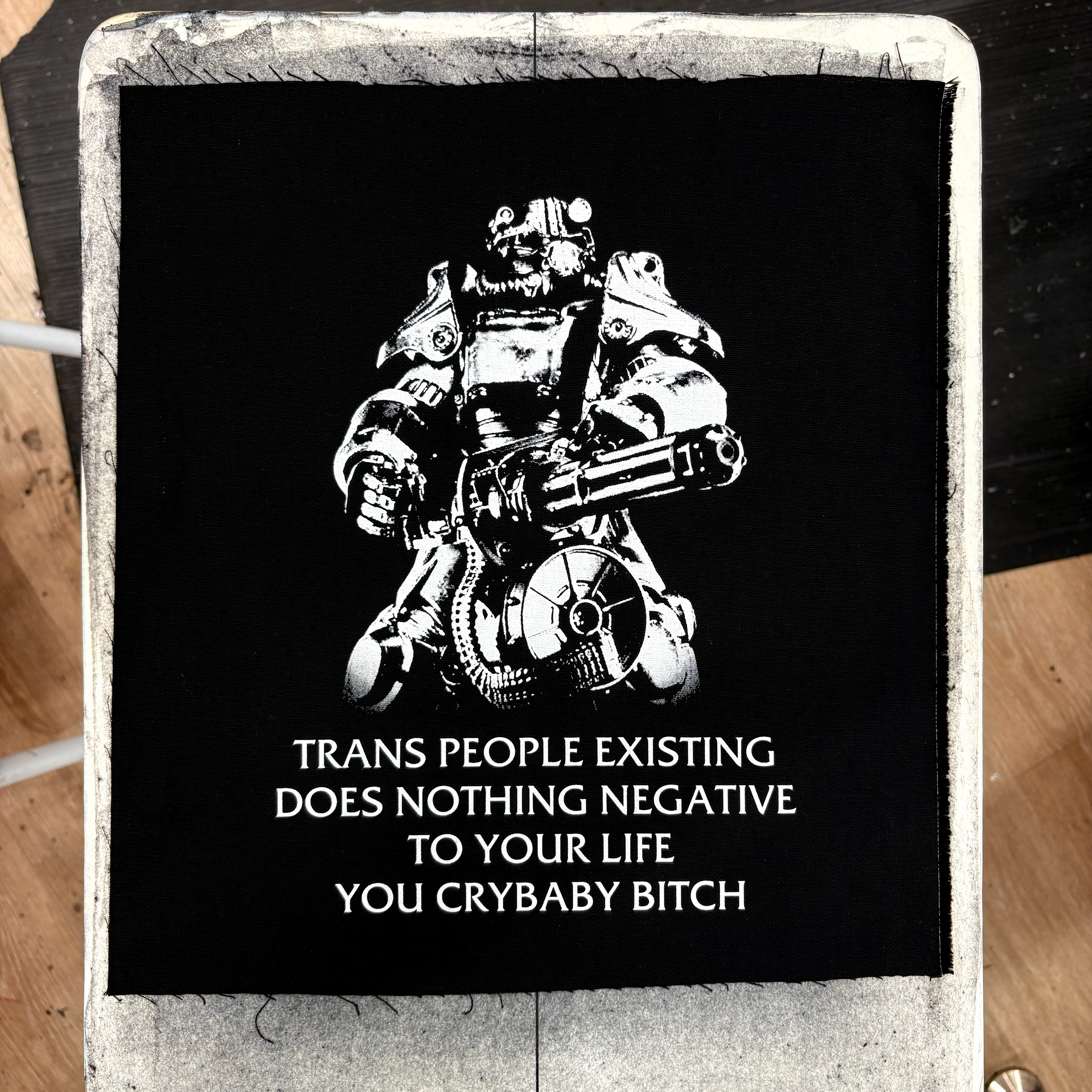 T45 Fallout Power Armor Trans people Existing Does Nothing Negative To Your Life You Cry Baby Bitch - Backpatch