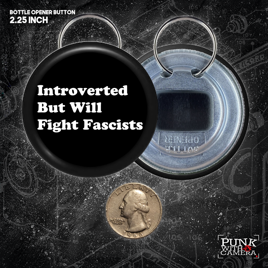 Introverted But Will Fight Fascists - Buttons (1.5 & 2.25 Inch)