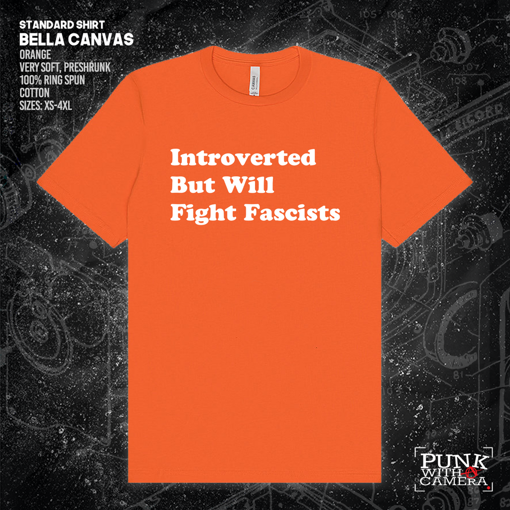 Introverted But Will Fight Fascists