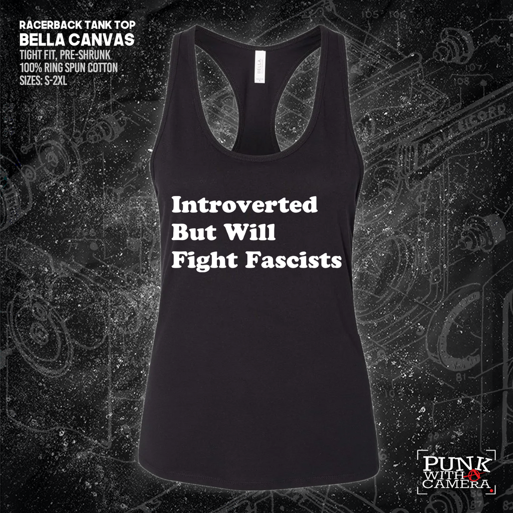 Introverted But Will Fight Fascists
