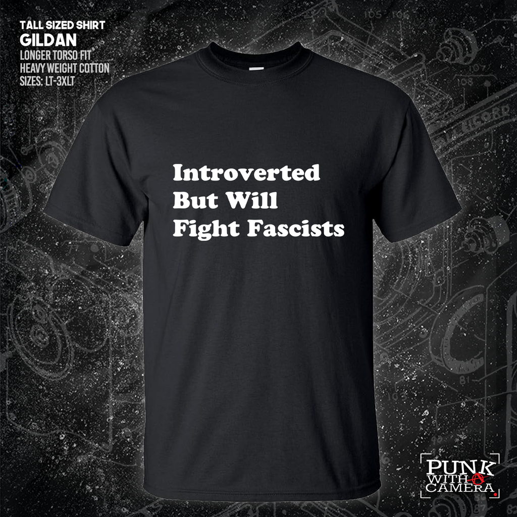Introverted But Will Fight Fascists