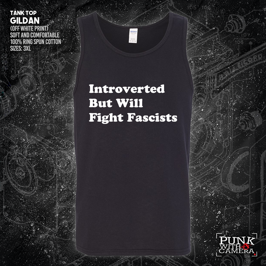 Introverted But Will Fight Fascists