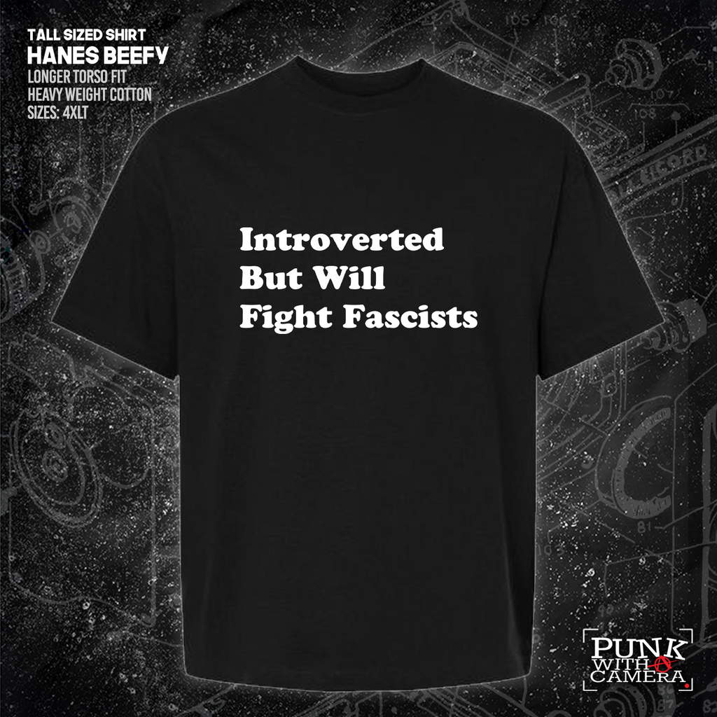 Introverted But Will Fight Fascists