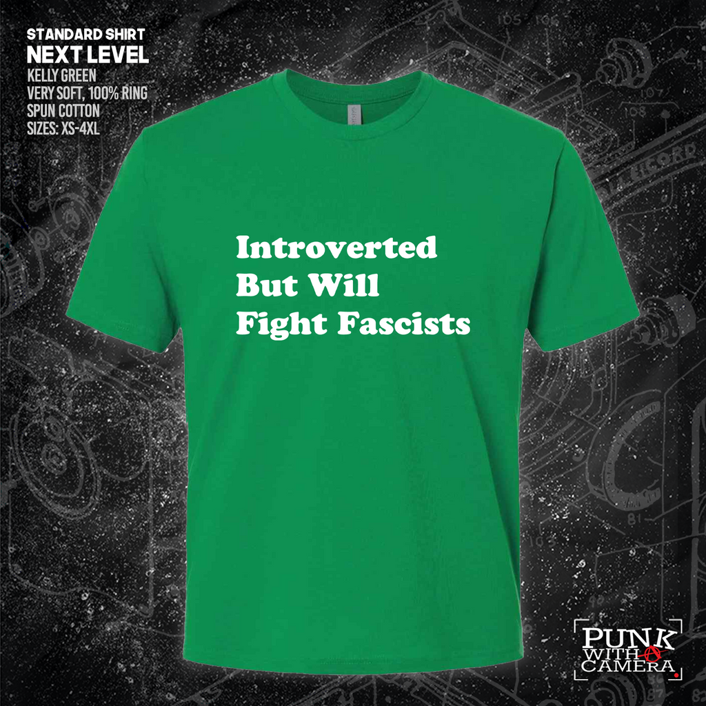 Introverted But Will Fight Fascists