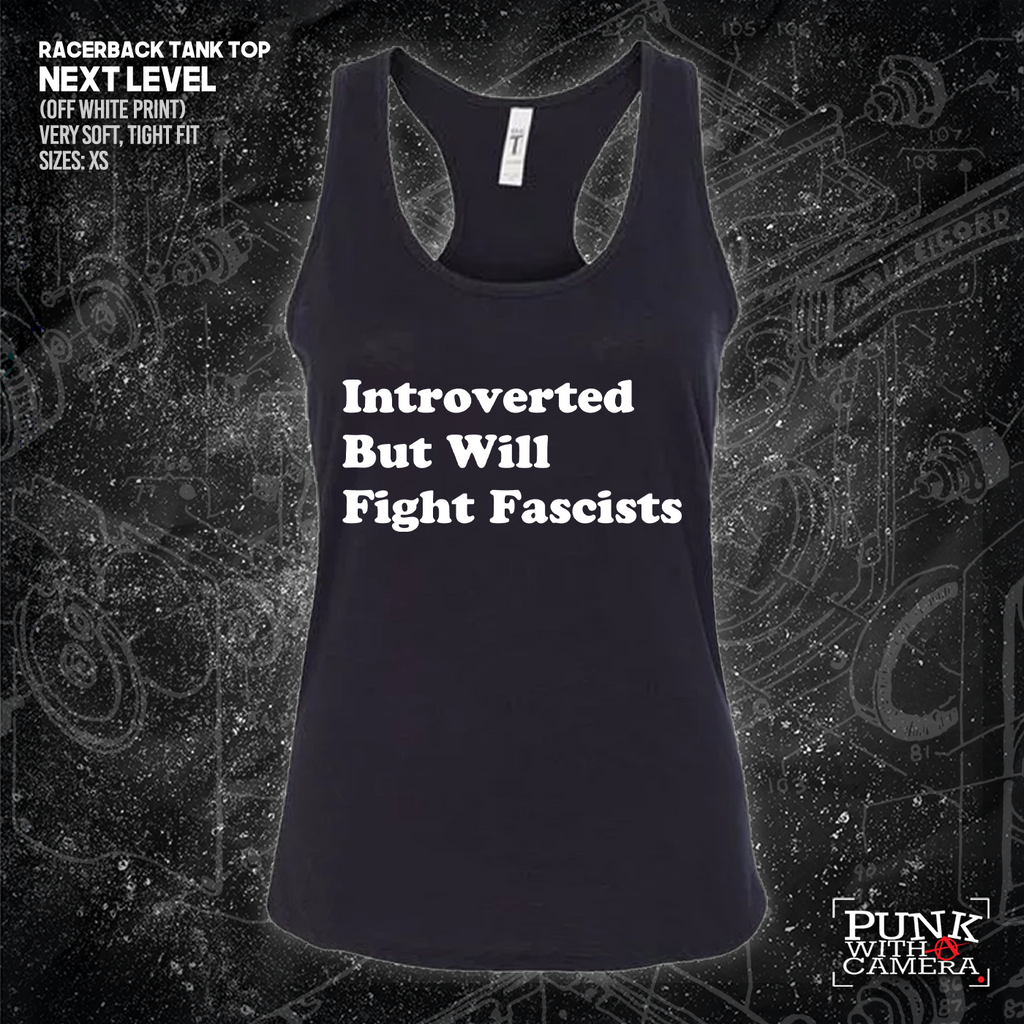 Introverted But Will Fight Fascists