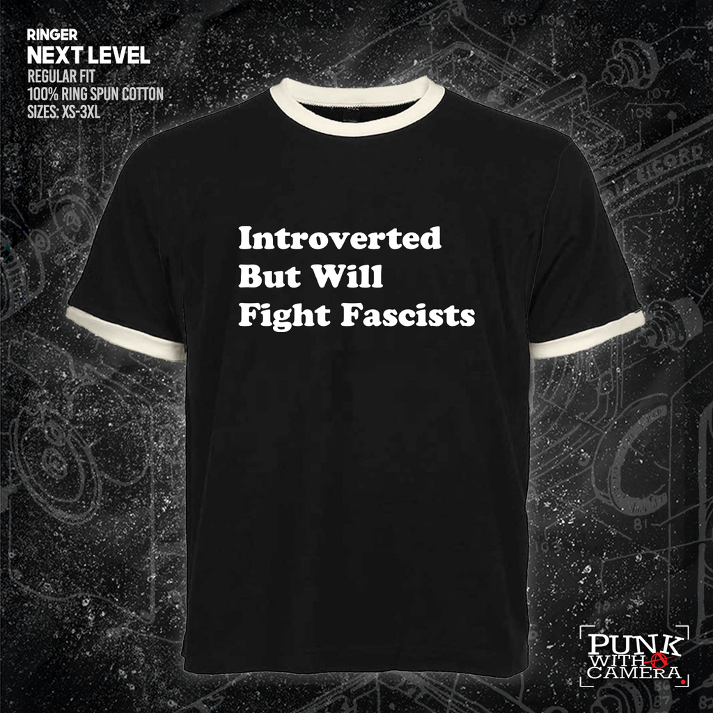 Introverted But Will Fight Fascists