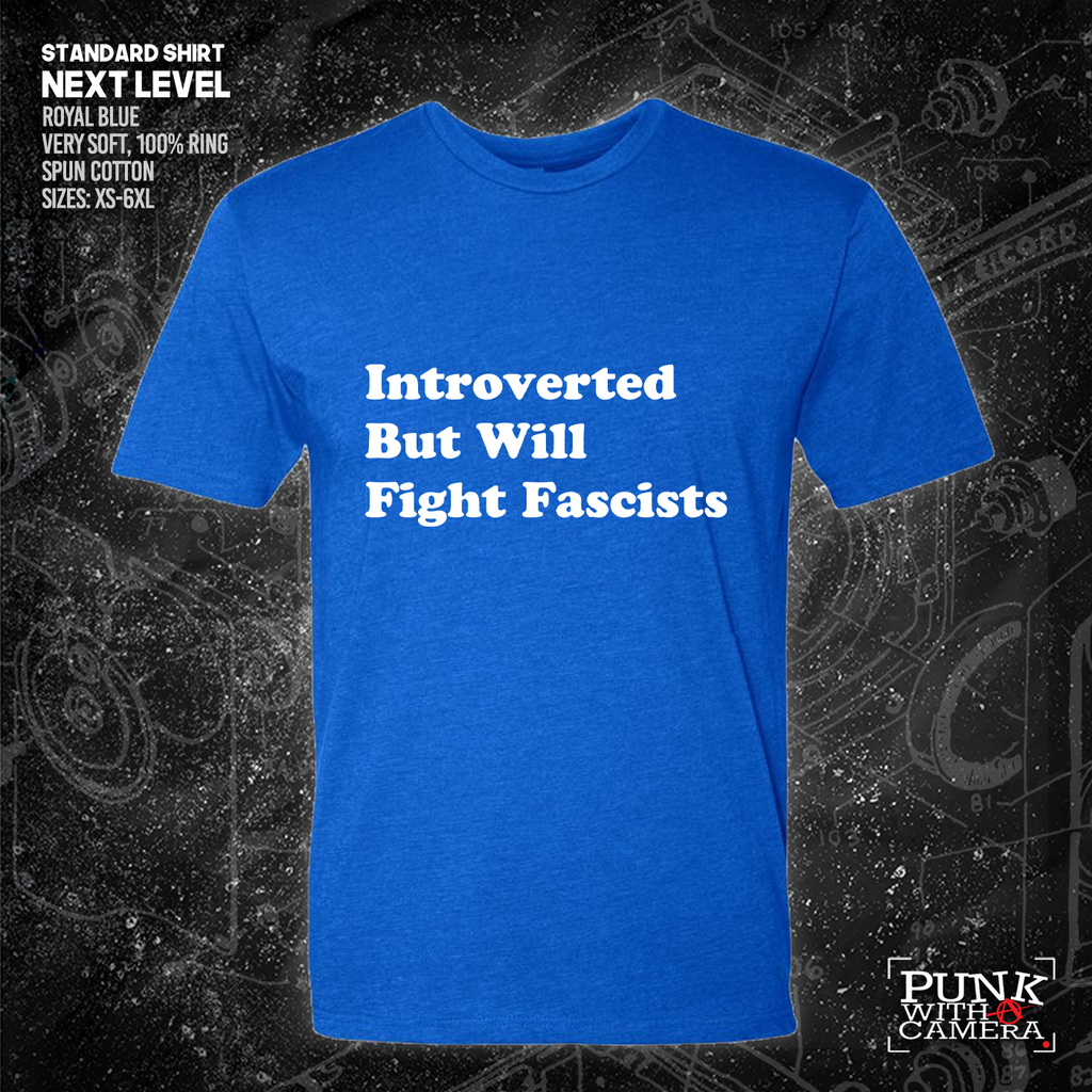 Introverted But Will Fight Fascists