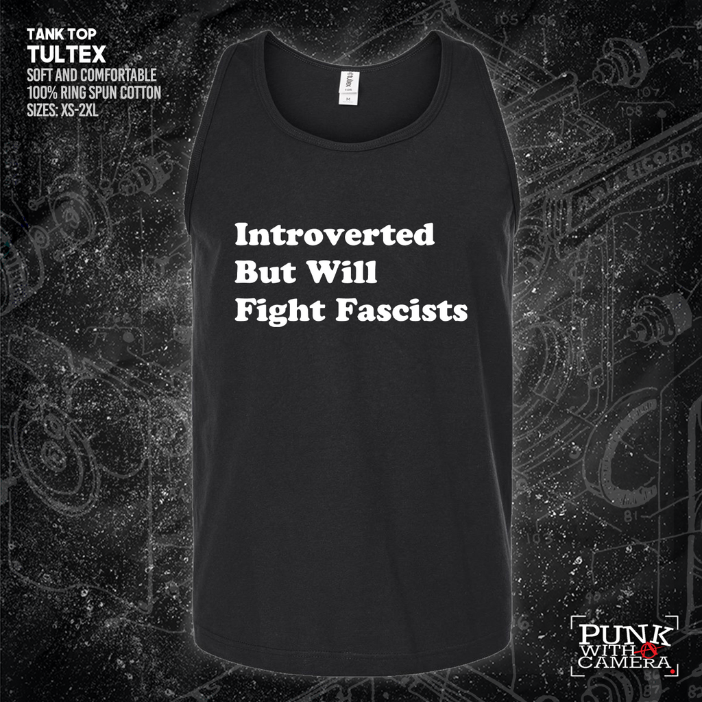 Introverted But Will Fight Fascists