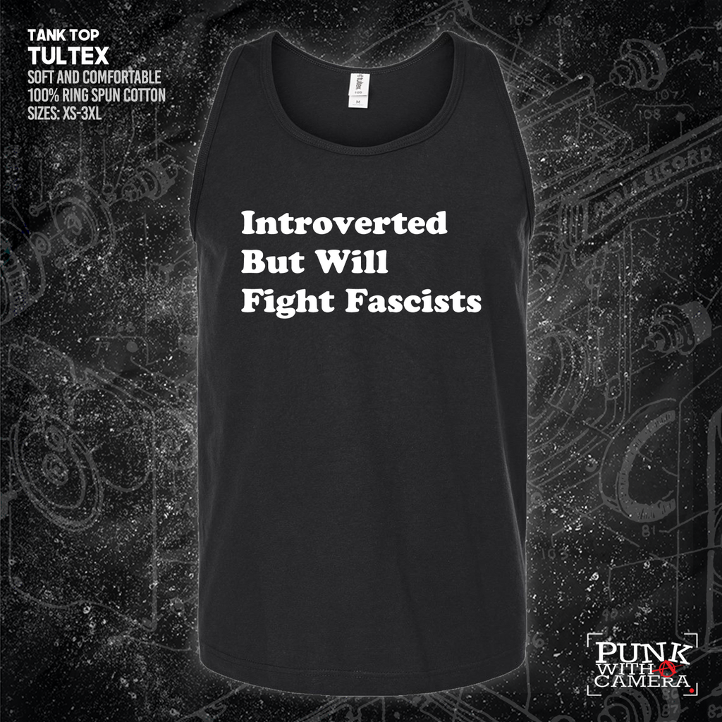 Introverted But Will Fight Fascists