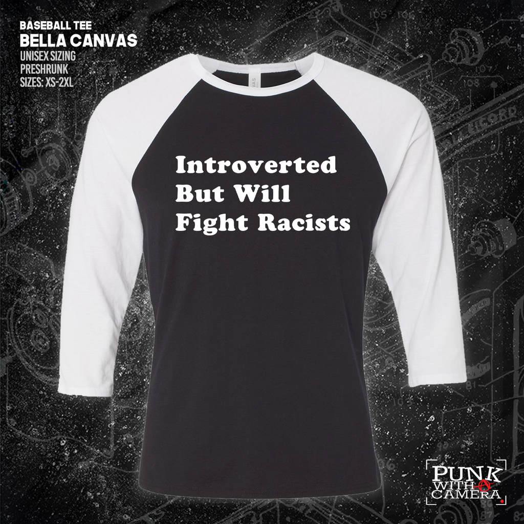 Introverted But Will Fight Racists