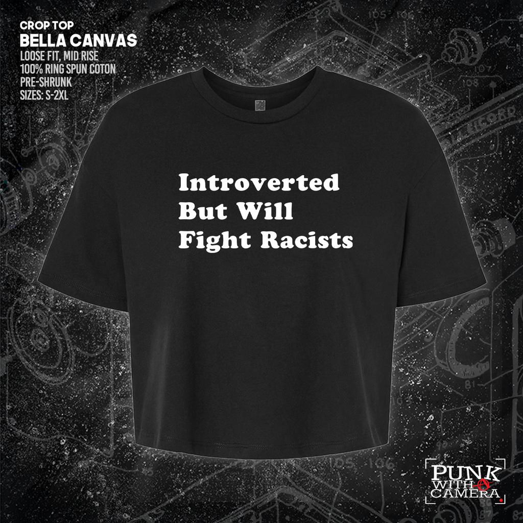 Introverted But Will Fight Racists