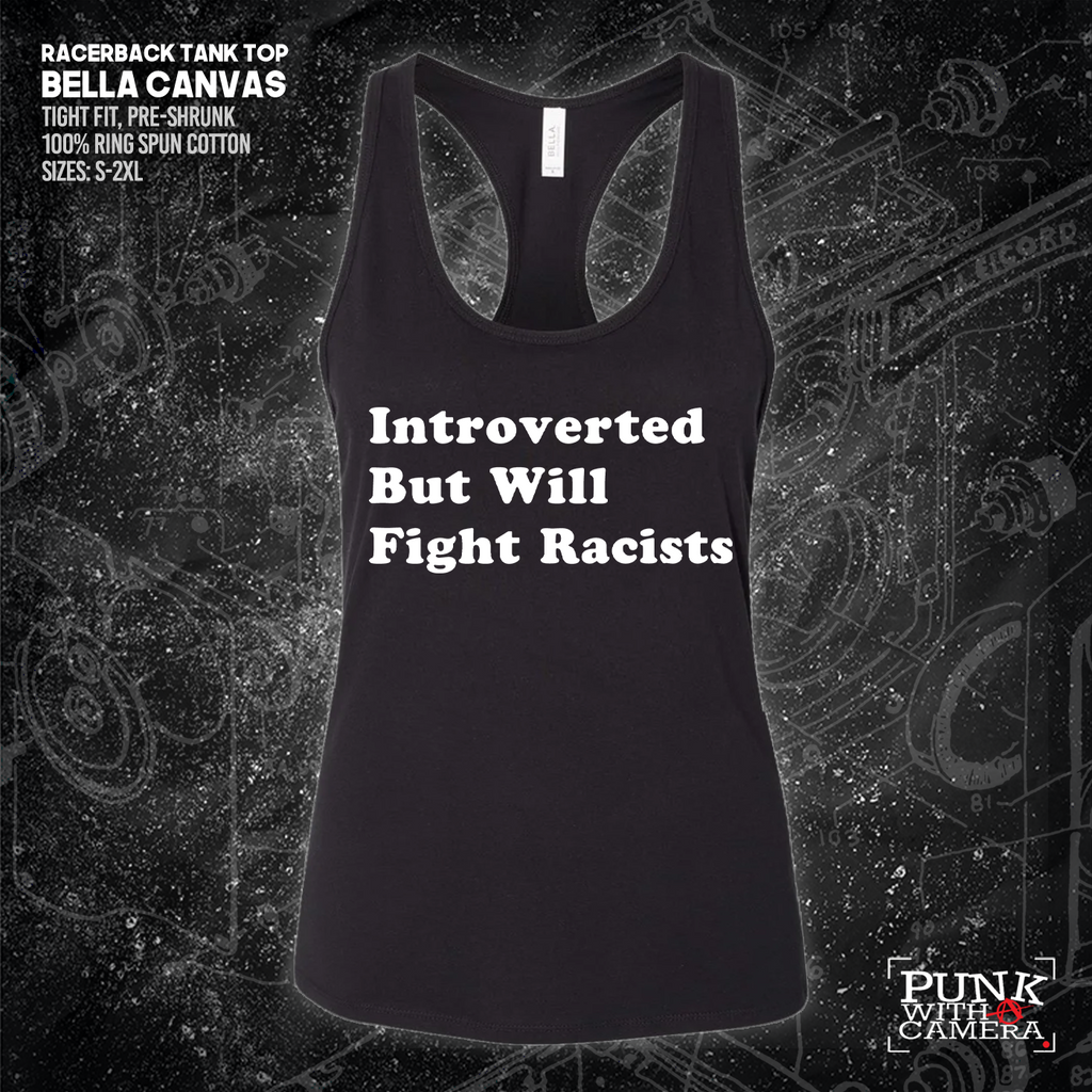 Introverted But Will Fight Racists