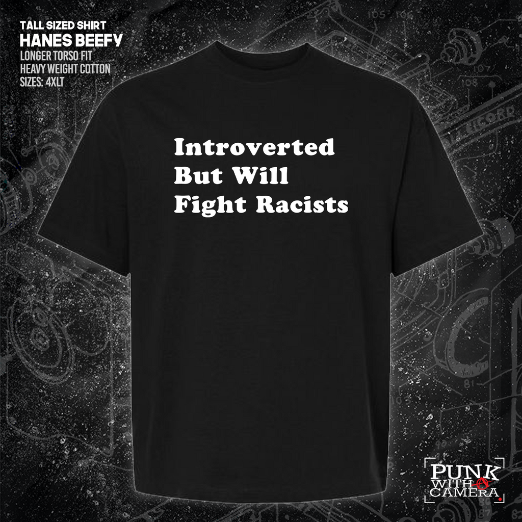 Introverted But Will Fight Racists