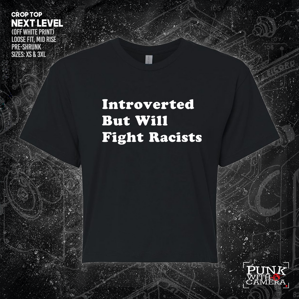 Introverted But Will Fight Racists