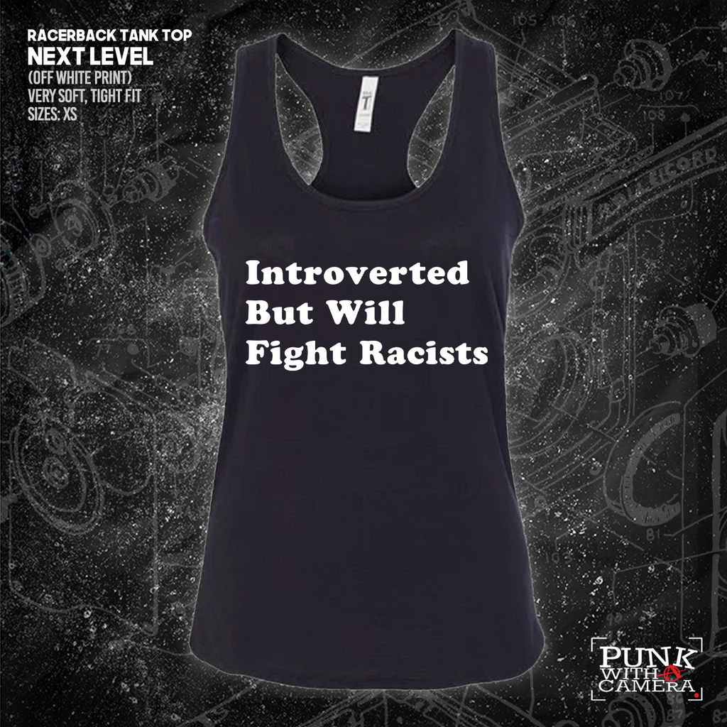 Introverted But Will Fight Racists