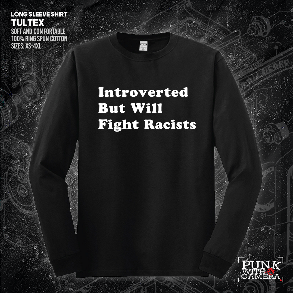 Introverted But Will Fight Racists