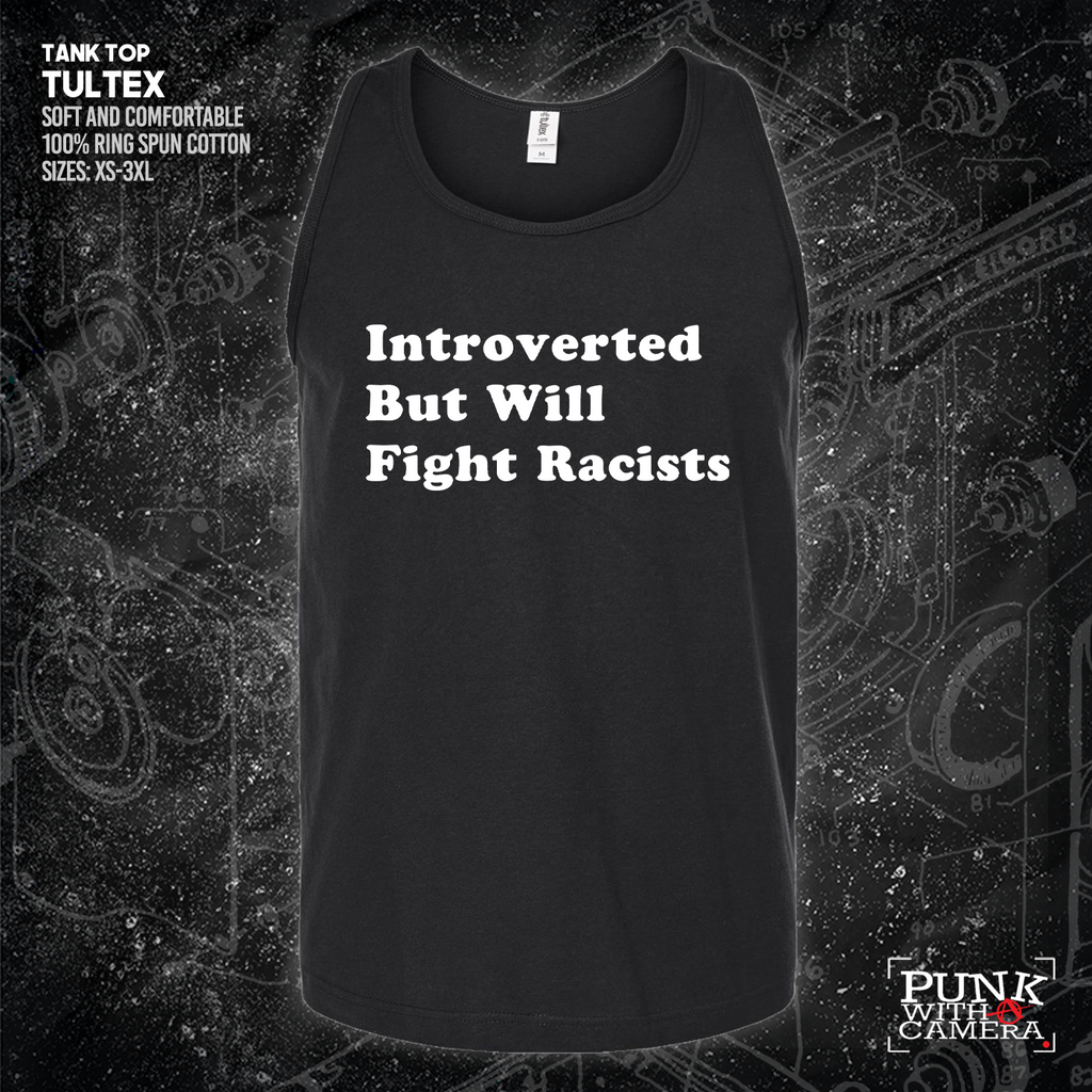 Introverted But Will Fight Racists