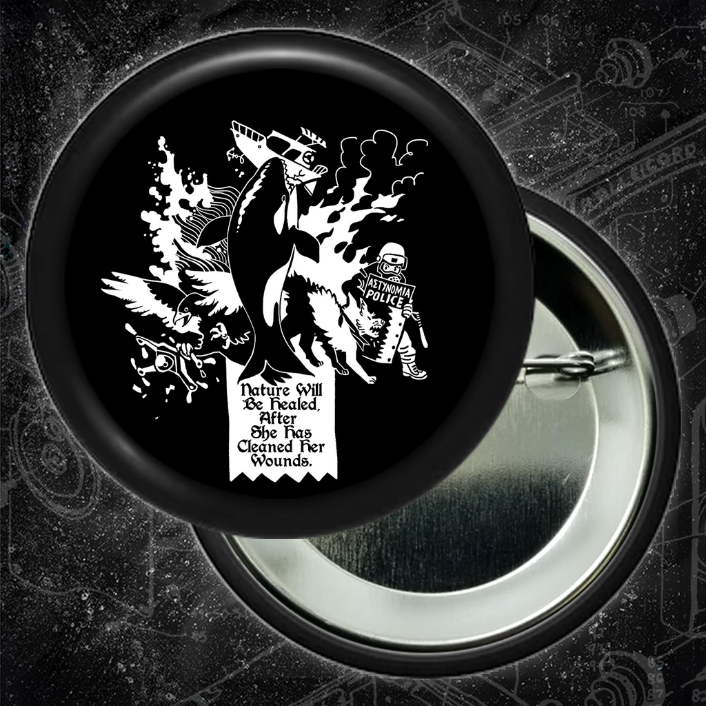 Nature Will Be Healed, After She Has Cleaned Her Wounds - Buttons (1, 1.5, & 2.25 Inch)