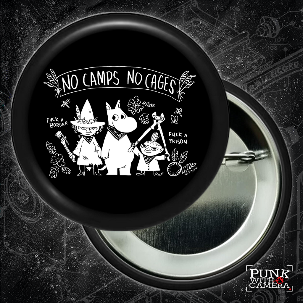No Camps No Cages - Fuck A Border Fuck a Prison - Buttons (1.25 1.5, & 2.25 Inch)
