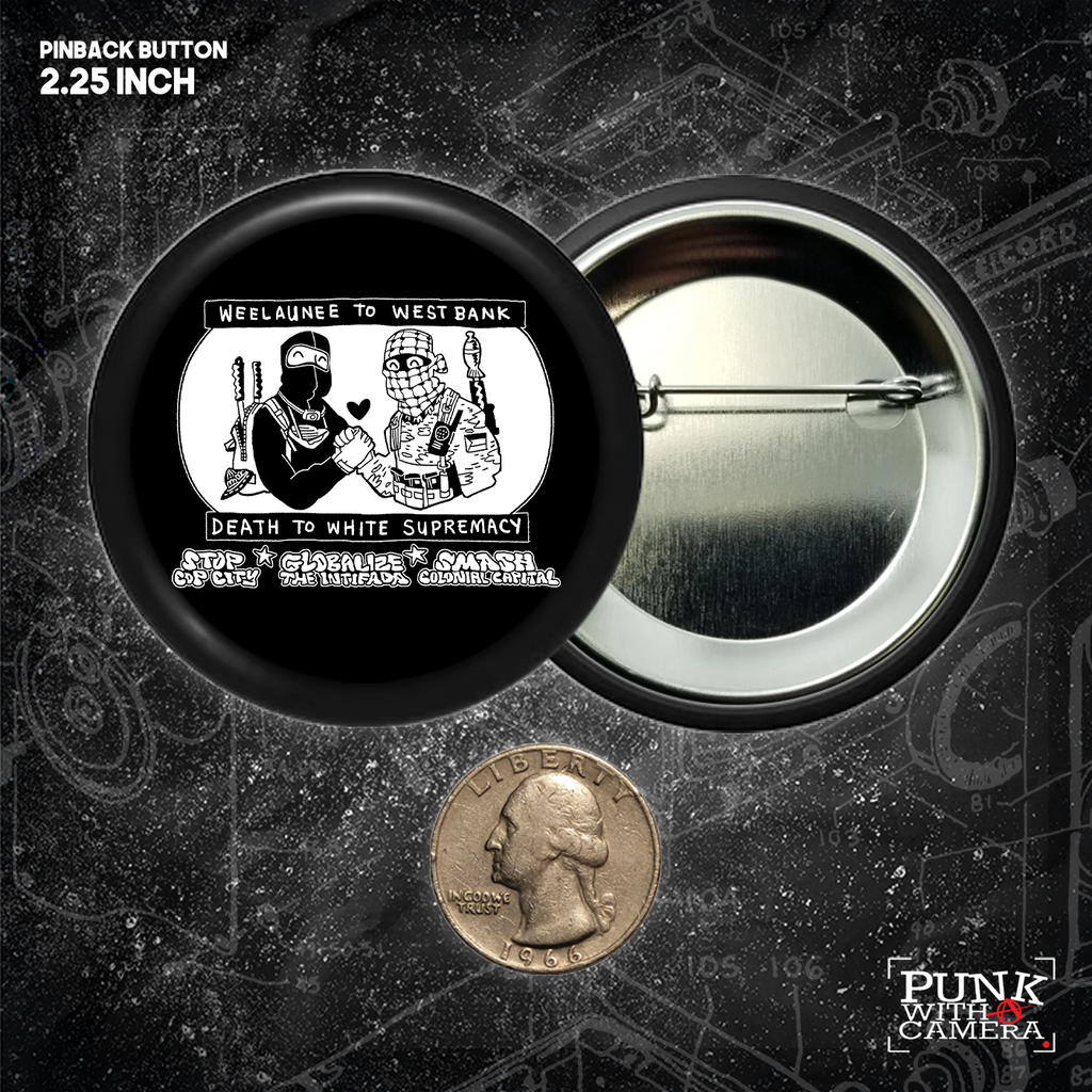 Weelaunee To West Bank Death To White Supremacy - Button 2.25 Inch