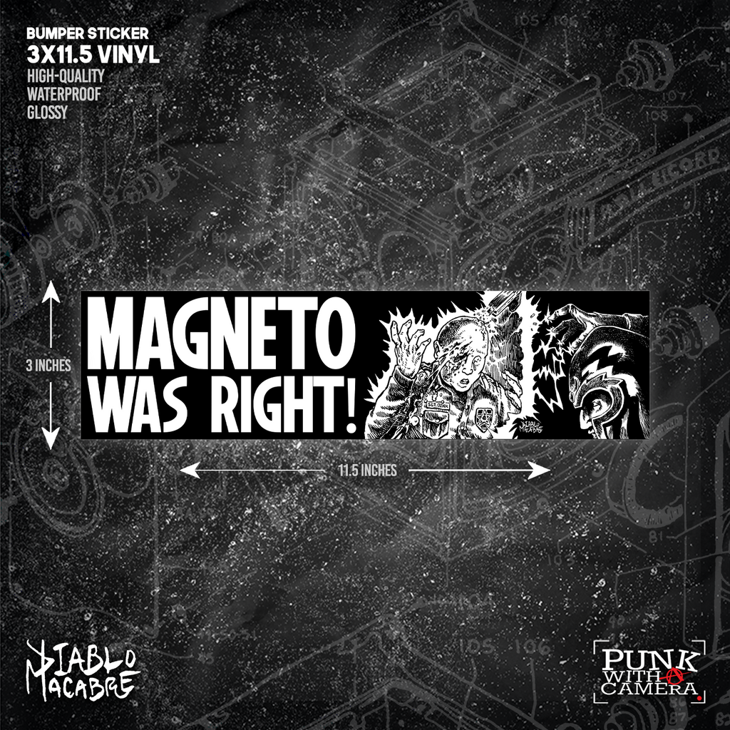 Magneto Is Right - Bumper Sticker (11.5X3)