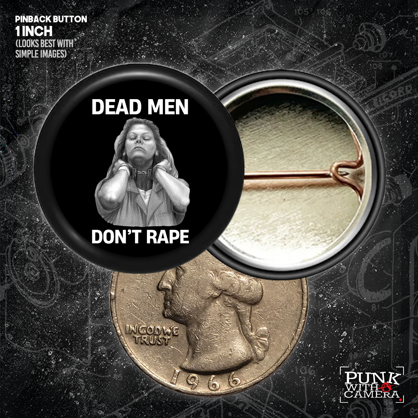 Dead Men Don't Rape - Aileen Wuornos - Buttons (1, 1.25, 1.5, & 2.25 Inch)
