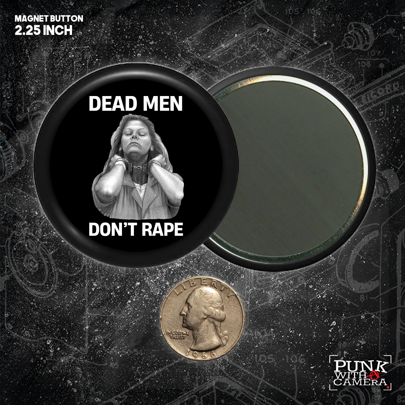 Dead Men Don't Rape - Aileen Wuornos - Buttons (1, 1.25, 1.5, & 2.25 Inch)