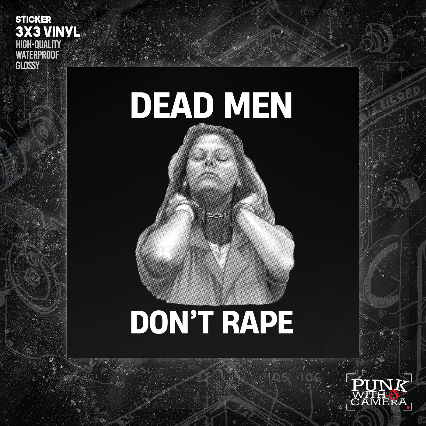 Dead Men Don't Rape - Aileen Wuornos - Sticker (3x3)