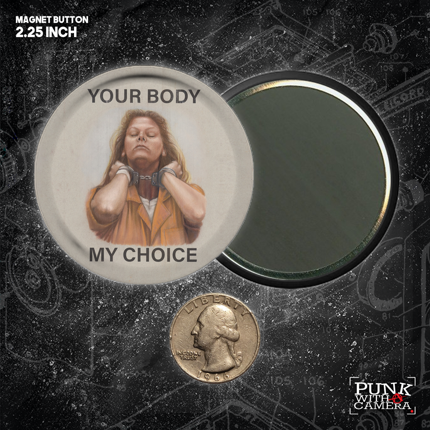Your Body My Choice - Aileen Wuornos - Buttons (1.25, 1.5, & 2.25 Inch)