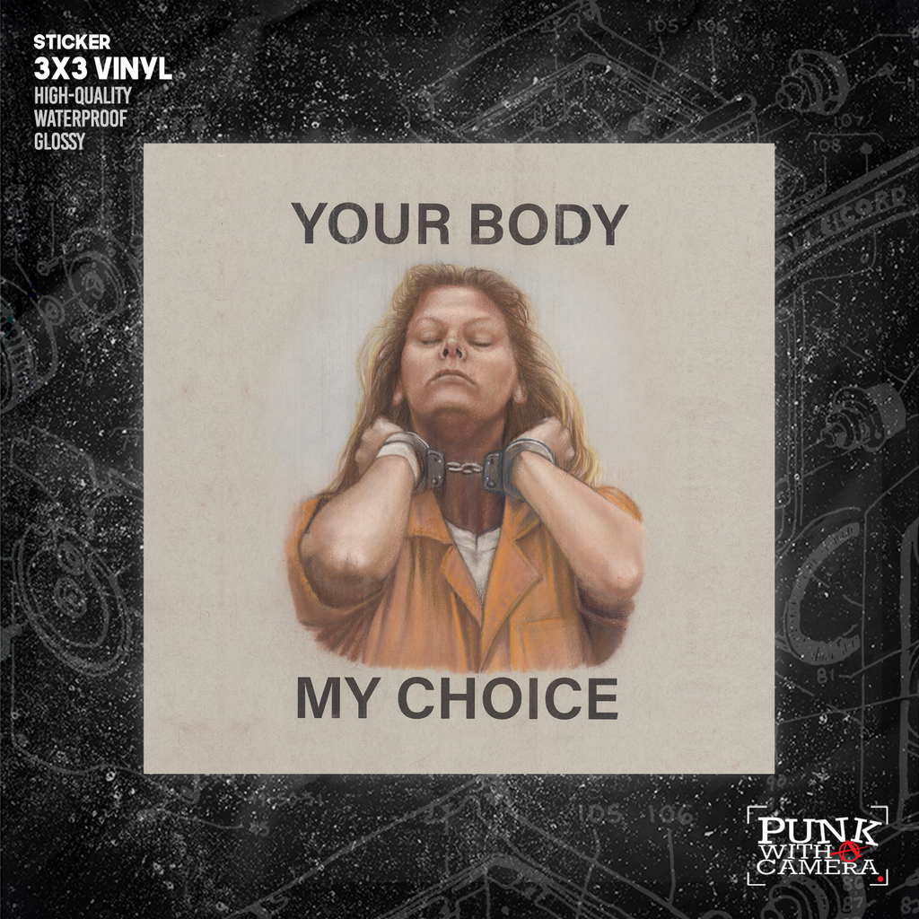 Your Body My Choice - Sticker (3X3)
