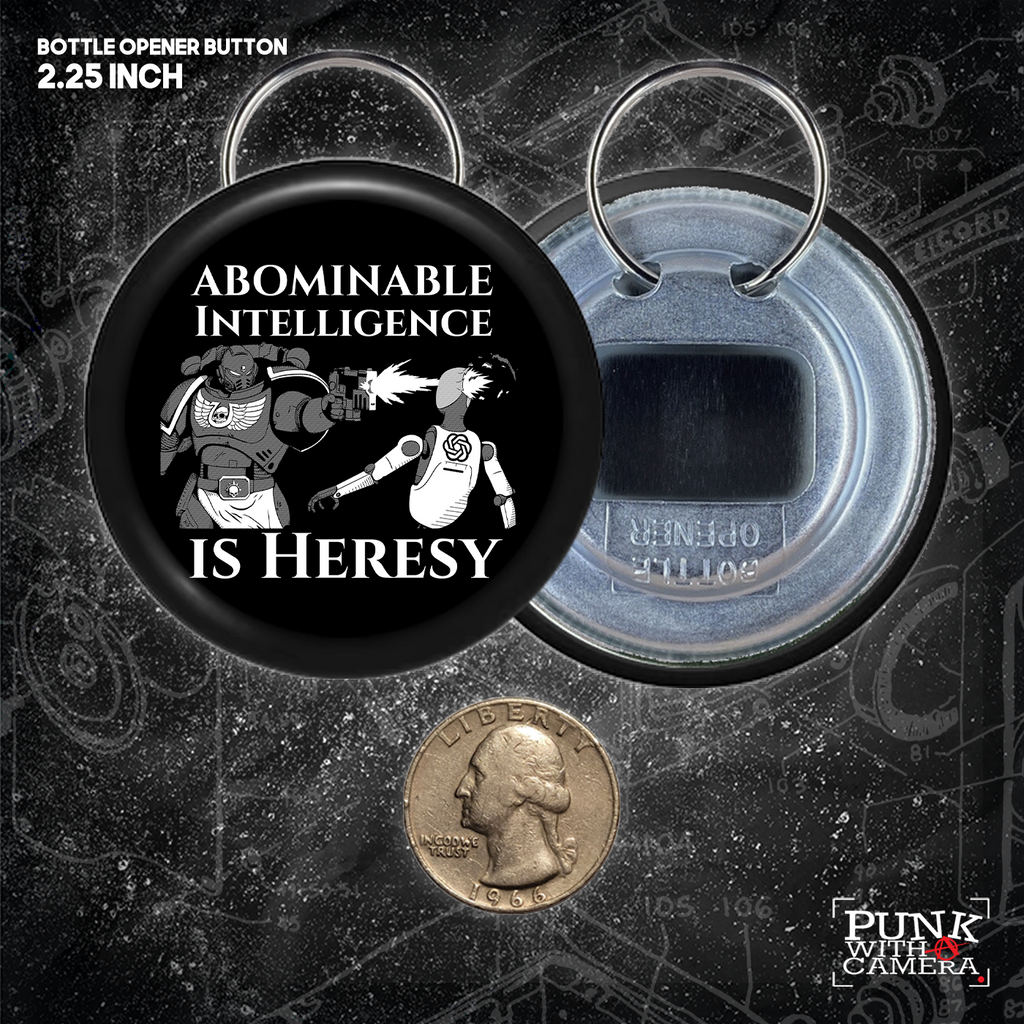 Abominable Intelligence Is Heresy - Button (1.5 & 2.25 Inch)