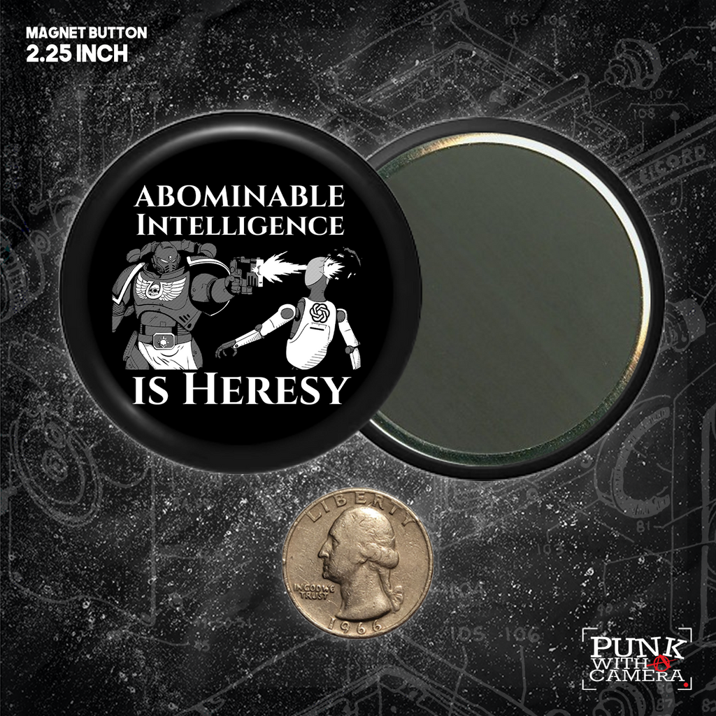 Abominable Intelligence Is Heresy - Button (1.5 & 2.25 Inch)
