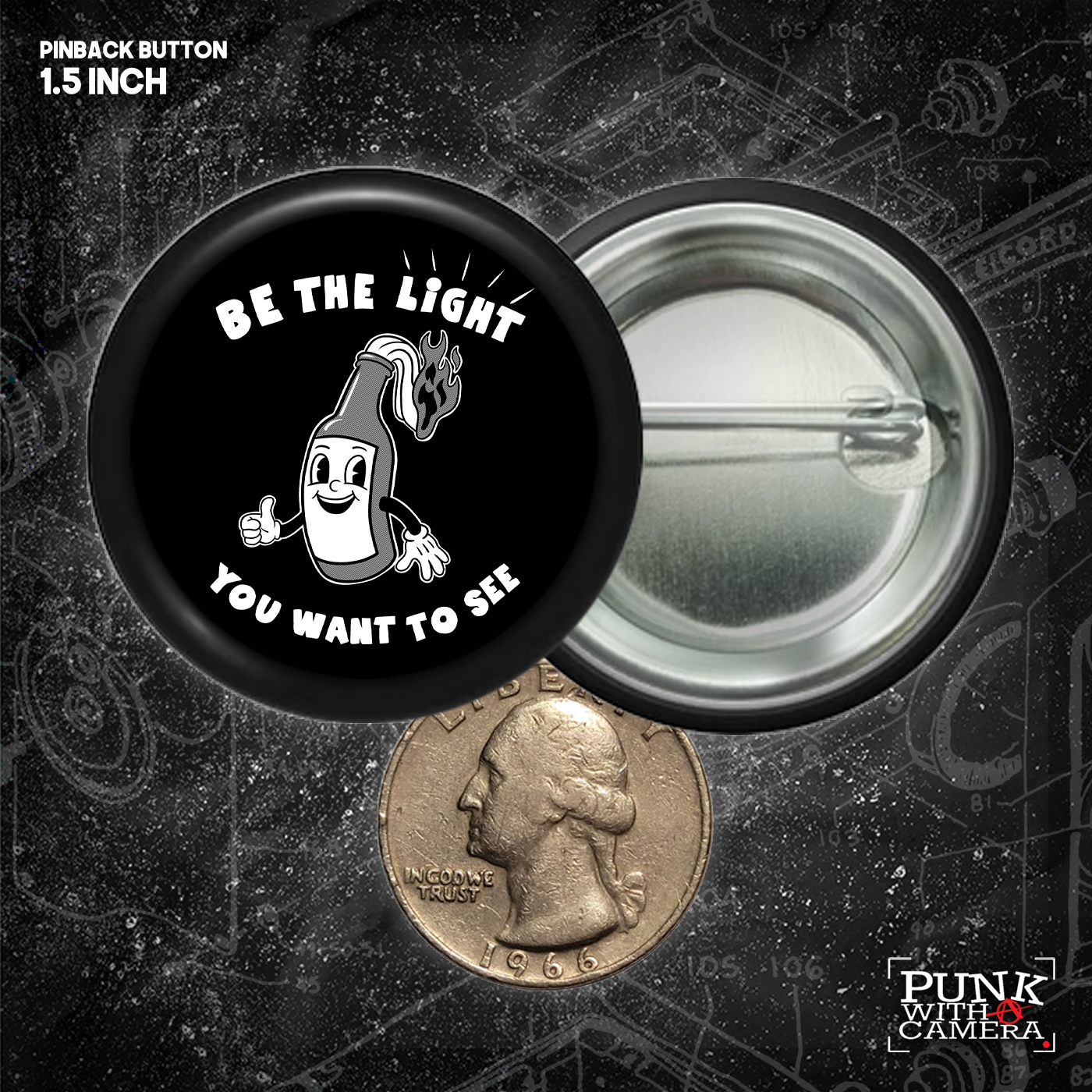 Be The Light You Want To See - Buttons (1.25, 1.5, & 2.25 Inch)