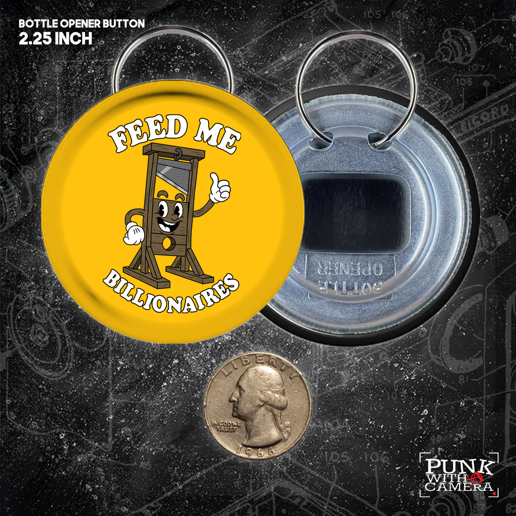 Feed Me Billionaires - Buttons (1.5 & 2.25 Inch)