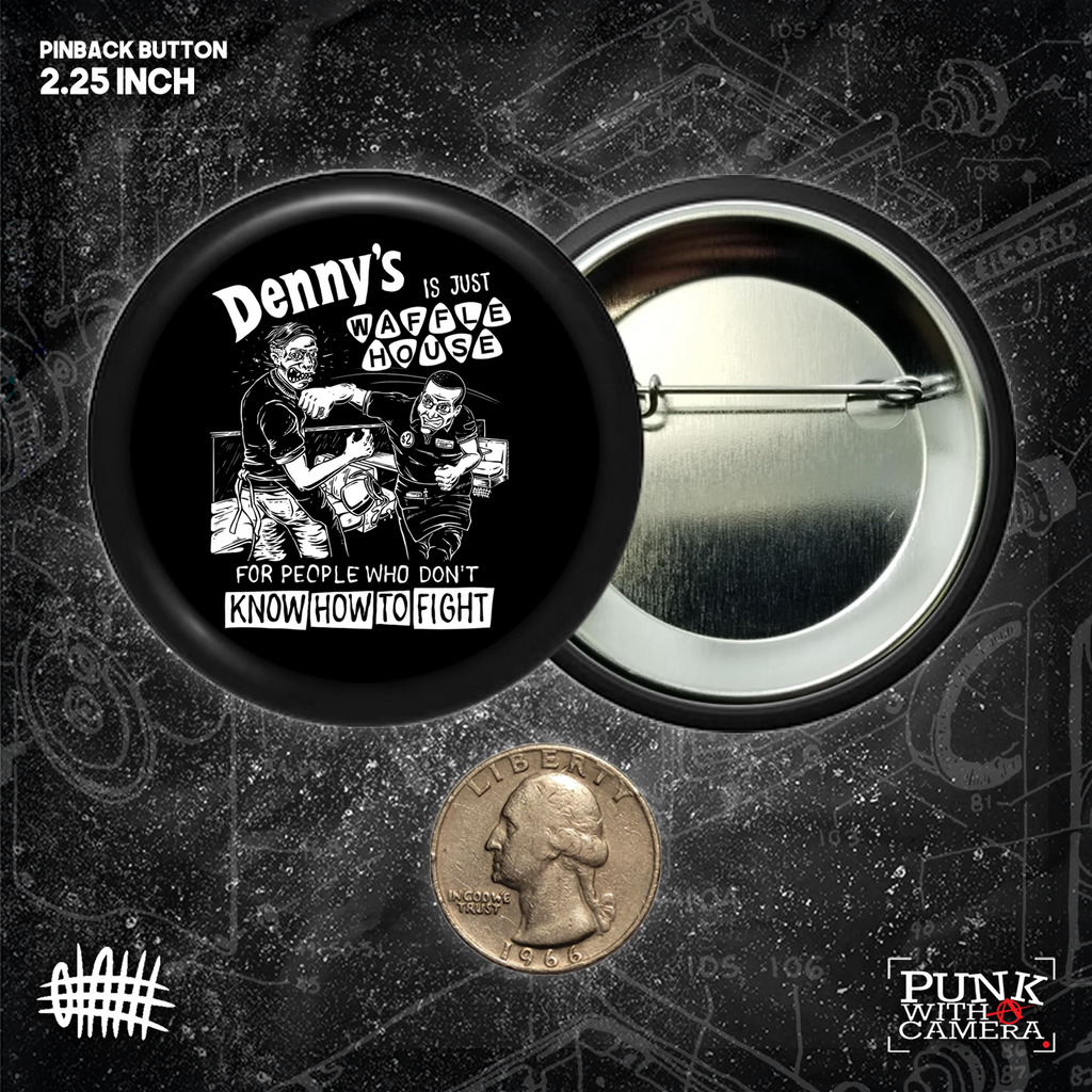 Denny's Is Just Waffle House For People Who Don't Know How To Fight - Buttons (1.5 & 2.25) Inch)
