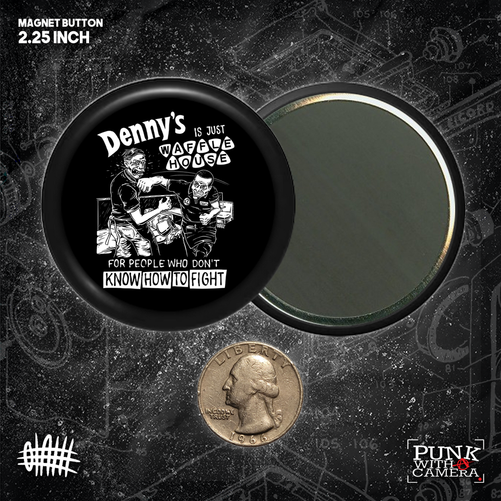 Denny's Is Just Waffle House For People Who Don't Know How To Fight - Buttons (1.5 & 2.25) Inch)