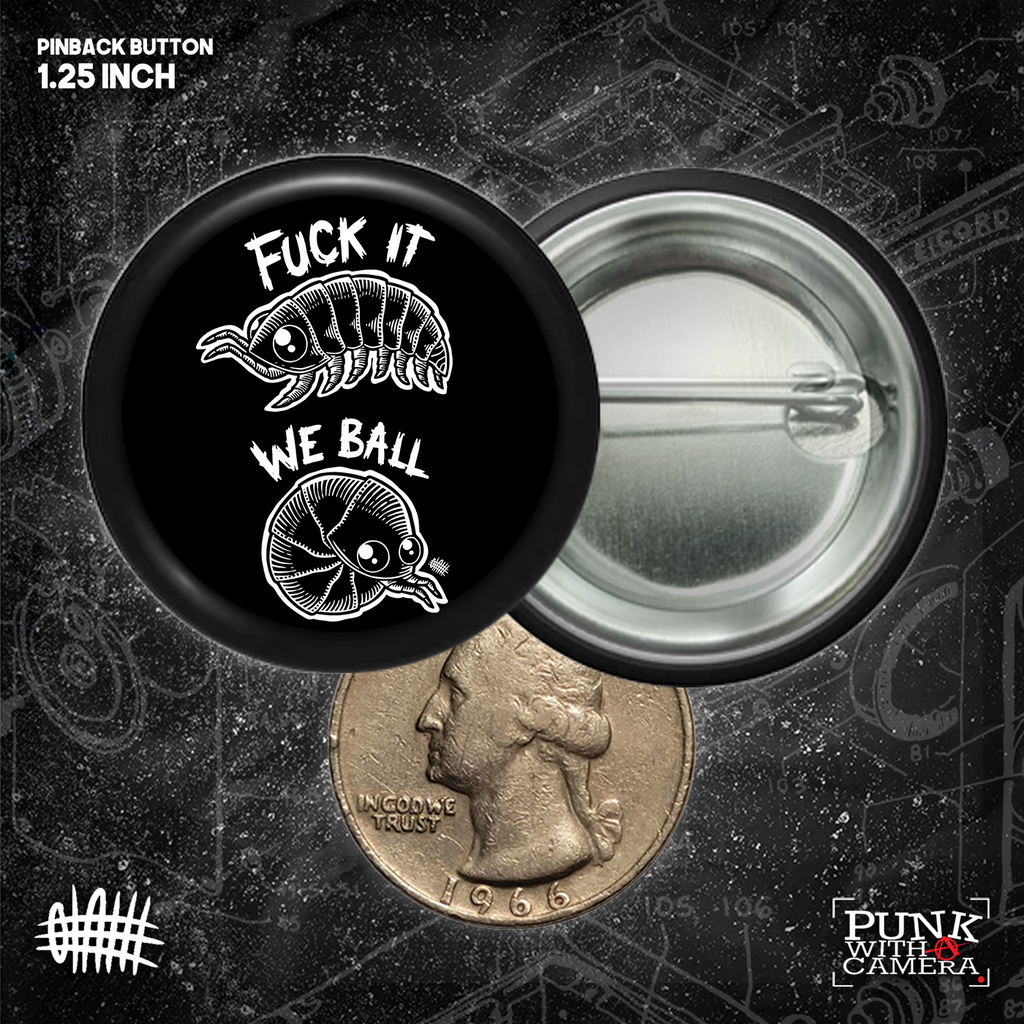 Fuck It We Ball - Buttons (1, 1.25, 1.5, & 2.25 Inch)