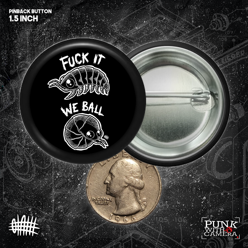Fuck It We Ball - Buttons (1, 1.25, 1.5, & 2.25 Inch)