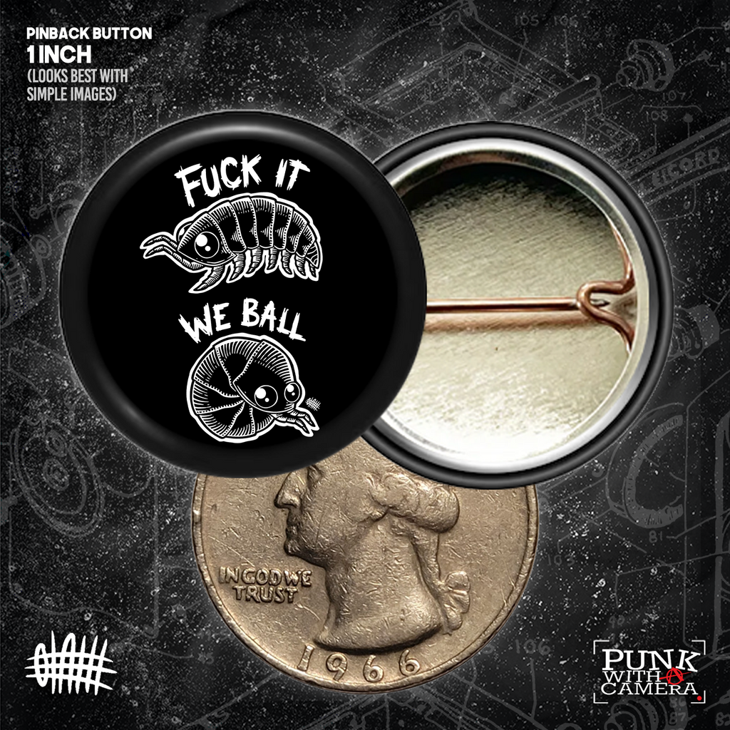 Fuck It We Ball - Buttons (1, 1.25, 1.5, & 2.25 Inch)