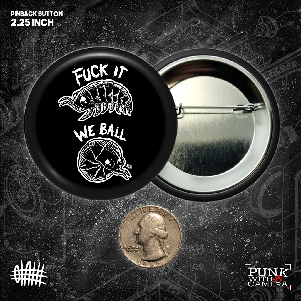 Fuck It We Ball - Buttons (1, 1.25, 1.5, & 2.25 Inch)