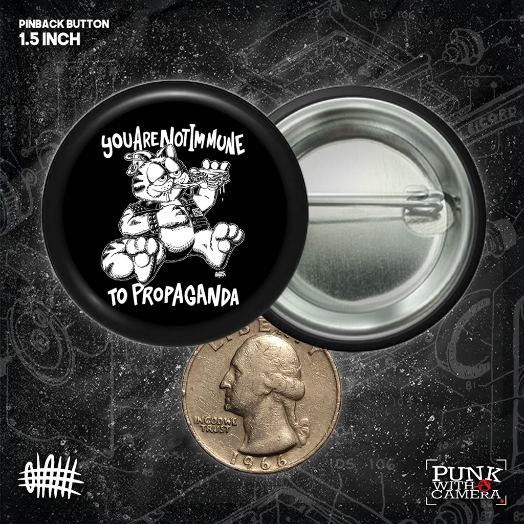 You Are Not Immune To Propaganda - Buttons (1.5 & 2.25 Inch)
